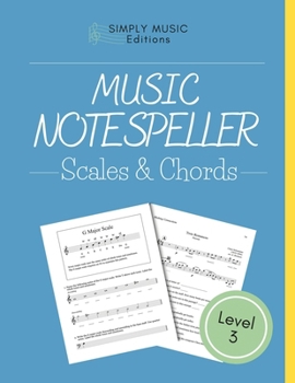 Paperback Music Note Speller BOOK 3 Scales & Chords: Theory Fundamentals Student & Teacher Resources Music Activities + Worksheets Book