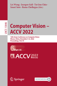 Paperback Computer Vision - Accv 2022: 16th Asian Conference on Computer Vision, Macao, China, December 4-8, 2022, Proceedings, Part VI Book