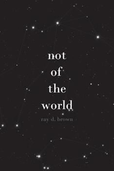 not of the world
