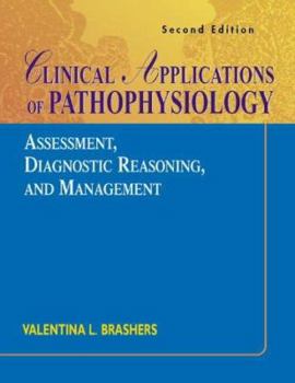 Paperback Clinical Applications of Pathophysiology: Assessment, Diagnostic Reasoning, and Management Book