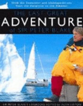 Hardcover The Last Great Adventure of Sir Peter Blake Book