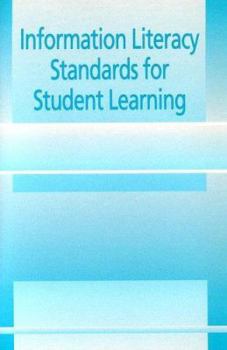 Paperback Information Literacy Standards for Student Learning Book