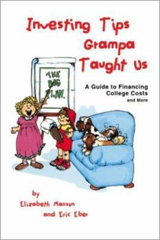 Paperback Investing Tips Grampa Taught Us: A Guide to Financing College Costs and More Book