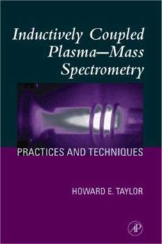 Hardcover Inductively Coupled Plasma-Mass Spectrometry: Practices and Techniques Book