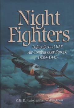 Hardcover Night Fighters: Luftwaffe and RAF Air Combat Over Europe, 1939-1945 Book
