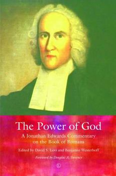 Paperback The Power of God: A Jonathan Edwards Commentary on the Book of Romans Book