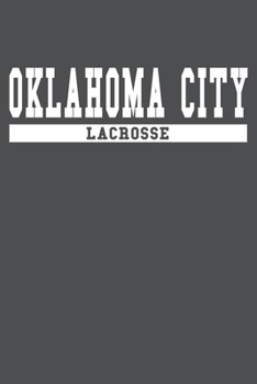 Oklahoma City Lacrosse: American Campus Sport Lined Journal Notebook