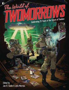 Paperback The World of Twomorrows: Celebrating 25 Years of the Future of Fandom Book