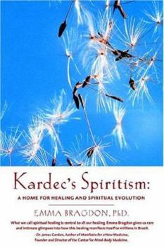 Paperback Kardec's Spiritism: A Home for Healing and Spiritual Evolution Book