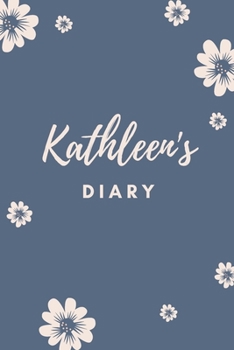Paperback Kathleen's Diary: Personalized Name Gift / Diary / Journal / Notebook Book