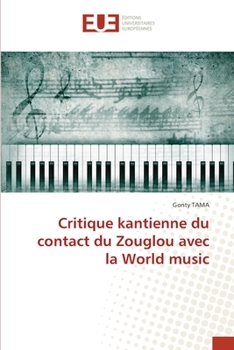 Paperback Critique kantienne du contact du Zouglou avec la World music [French] Book