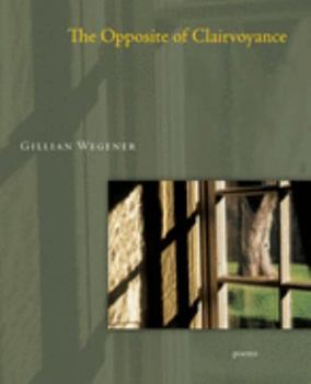 Paperback The Opposite of Clairvoyance Book