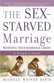 Paperback The Sex-Starved Marriage: Boosting Your Marriage Libido: A Couple's Guide Book
