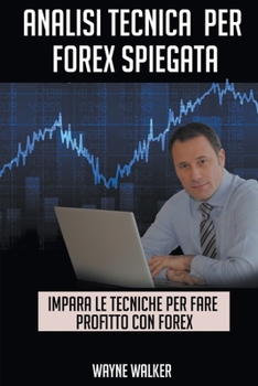 Paperback Analisi Tecnica Per Forex Spiegata [Italian] Book