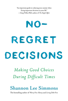 Paperback No-Regret Decisions: Making Good Choices During Difficult Times Book