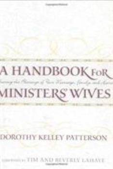 Hardcover A Handbook for Ministers' Wives: Sharing the Blessing of Your Marriage, Family, and Home Book