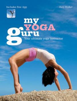 Paperback My Yoga Guru: Your Ultimate Yoga Instructor Book