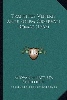 Paperback Transitus Veneris Ante Solem Observati Romae (1762) [Latin] Book