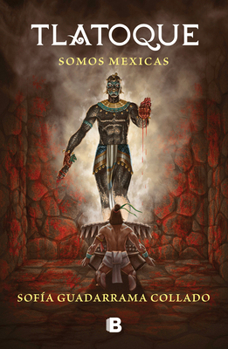 Paperback Tlatoque. Somos Mexicas / We Are Mexica [Spanish] Book