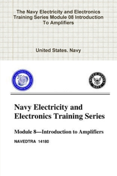 Paperback The Navy Electricity and Electronics Training Series Module 08 Introduction To Amplifiers Book