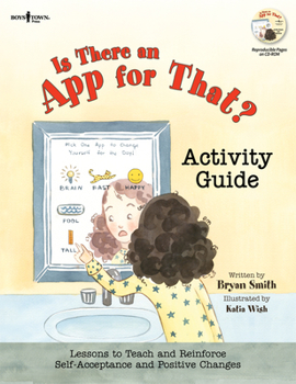 Paperback Is There an App for That? Activity Guide: Lessons to Teach and Reinforce Self-Acceptance and Positive Changes Book