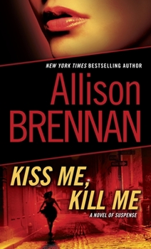 Kiss Me, Kill Me - Book #2 of the Lucy Kincaid