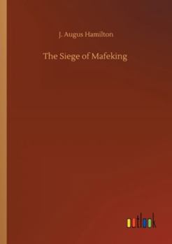 Paperback The Siege of Mafeking Book