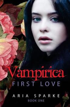 First Love (Vampirica Book One) - Book #1 of the Vampirica