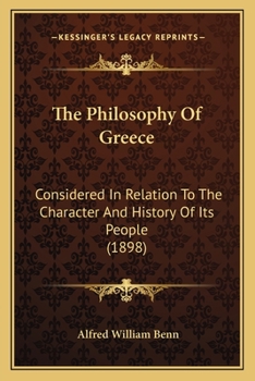Paperback The Philosophy Of Greece: Considered In Relation To The Character And History Of Its People (1898) Book