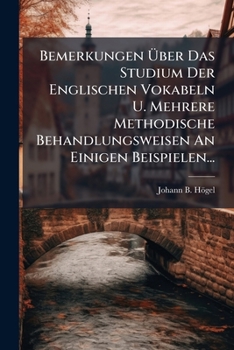 Paperback Bemerkungen Über Das Studium Der Englischen Vokabeln U. Mehrere Methodische Behandlungsweisen An Einigen Beispielen... [German] Book