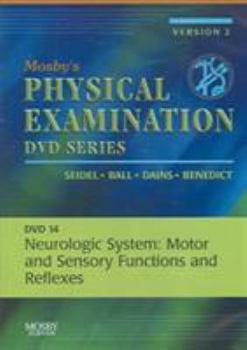 Mosby's Physical Examination Video Series: DVD 14: Neurologic System: Motor and Sensory Functions and Reflexes, Version 2