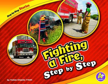 Fighting a Fire, Step by Step - Book  of the Step-by-Step Stories