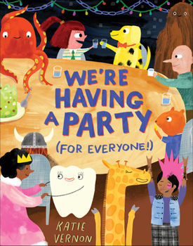 Hardcover We're Having a Party (for Everyone!): A Picture Book