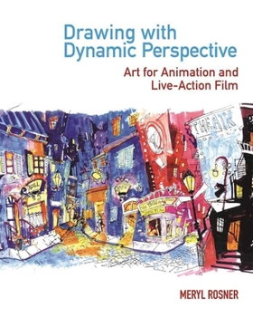 Paperback Drawing with Dynamic Perspective: Art for Animation and Live-Action Film Book
