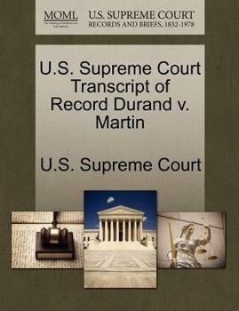 Paperback U.S. Supreme Court Transcript of Record Durand V. Martin Book