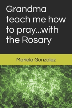 Paperback Grandma teach me how to pray...with the Rosary Book