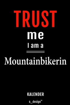 Kalender für Mountainbiker / Mountainbikerin: Immerwährender Kalender / 365 Tage Tagebuch / Journal [3 Tage pro Seite] für Notizen, Planung / Planungen / Planer, Erinnerungen, Sprüche (German Edition)