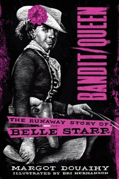 Paperback Bandit/Queen:: The Runaway Story of Belle Starr Book