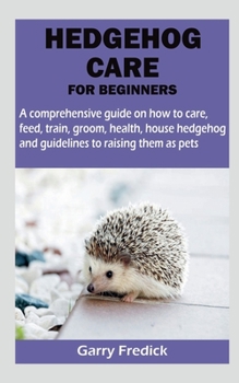 Paperback Hedgehog Care for Beginners Book