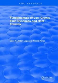 Hardcover Fundamentals of Low Gravity Fluid Dynamics and Heat Transfer Book