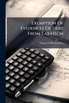 Paperback Exemption of Evidences of Debt from Taxation Book