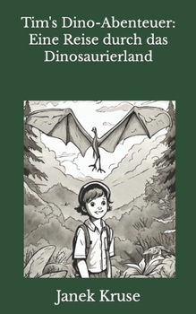 Paperback Tim's Dino-Abenteuer: Eine Reise durch das Dinosaurierland [German] Book
