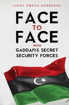 Paperback Face To Face With Gaddafi's Secret Security Forces Book