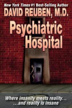 Paperback Psychiatric Hospital: Where insanity meets reality ... and reality is insane Book