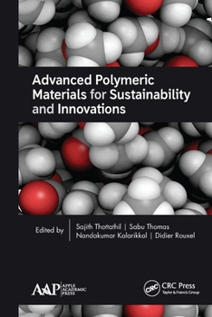 Paperback Advanced Polymeric Materials for Sustainability and Innovations Book