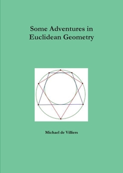 Paperback Some Adventures in Euclidean Geometry Book