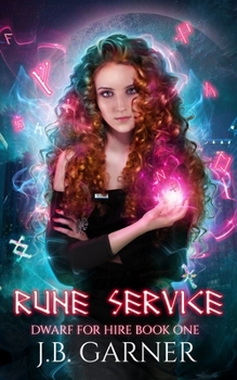 Rune Service: An Urban Fantasy Novel - Book #1 of the Dwarf For Hire