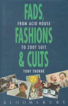Hardcover Fads, Fashions and Cults: From Acid House to Zoot Suit Book