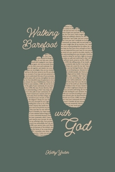 Walking Barefoot with God : Twenty Years of Faith and Grace