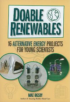 Paperback Doable Renewables: 16 Alternative Energy Projects for Young Scientists Book